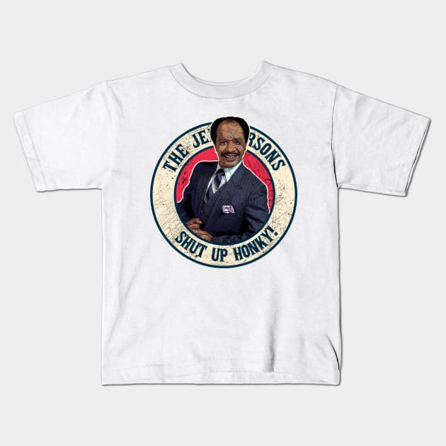 Shut Up Honky - The Jeffersons Kids T-Shirt by rido public